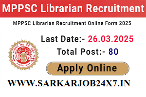 MPPSC 80 Librarian Vacancy Online